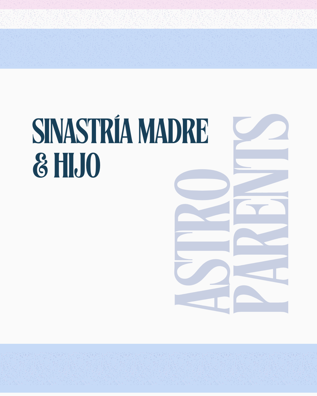 SINASTRÍA MADRE & HIJO