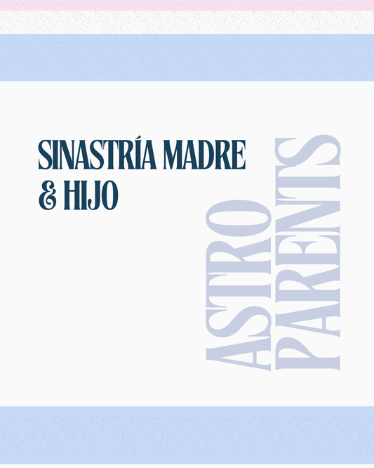 SINASTRÍA MADRE & HIJO